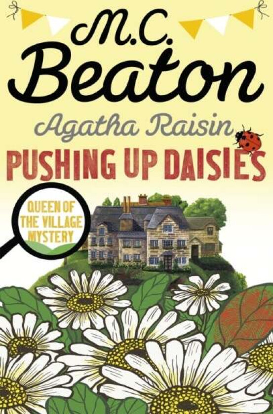 Agatha Raisin: Pushing up Daisies av M.C. Beaton