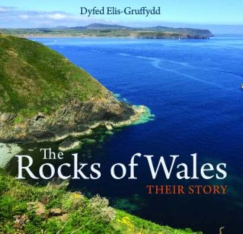 Compact Wales: Rocks of Wales, The - Their Story av Dyfed Elis-Gruffydd