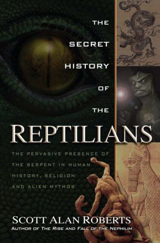 Secret History of the Reptilians av Scott Alan (Scott Alan Roberts) Roberts