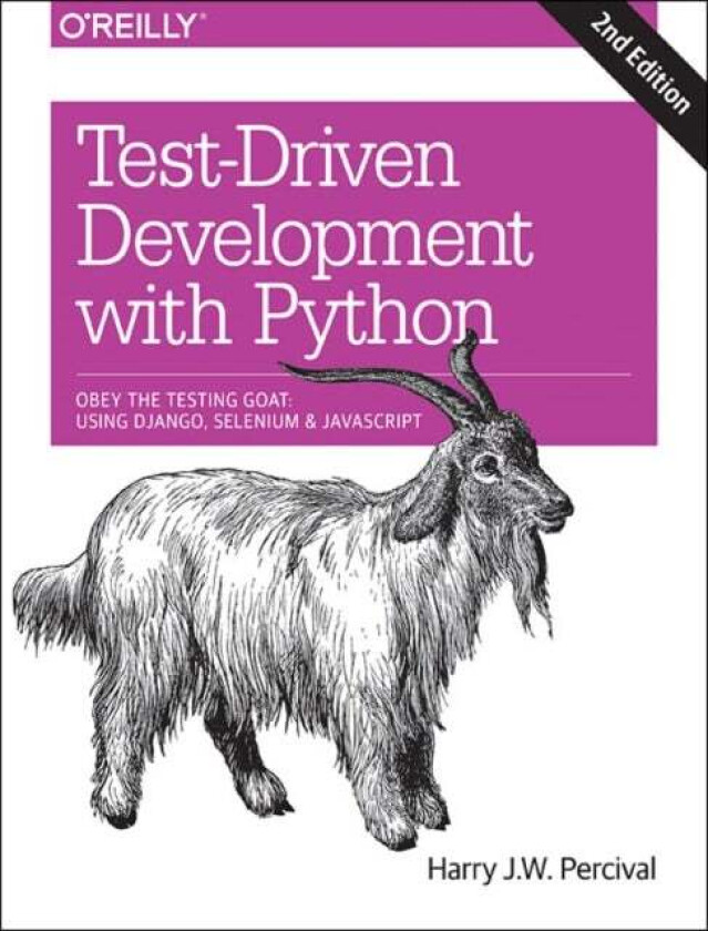 Test-Driven Development with Python 2e av Harry J. W. Percival