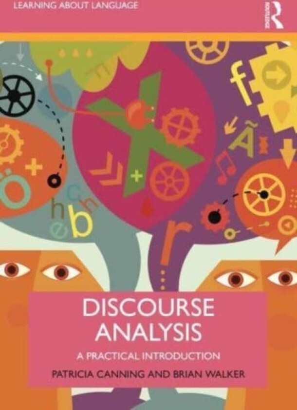 Discourse Analysis av Patricia Canning, Brian (University of Huddersfield UK) Walker