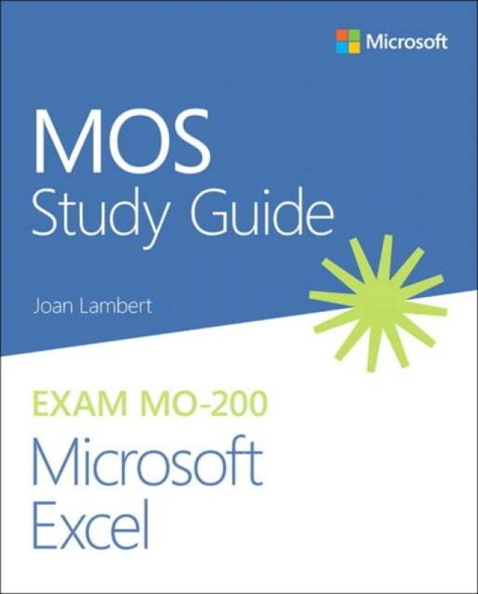 MOS Study Guide for Microsoft Excel Exam MO-200 av Joan Lambert