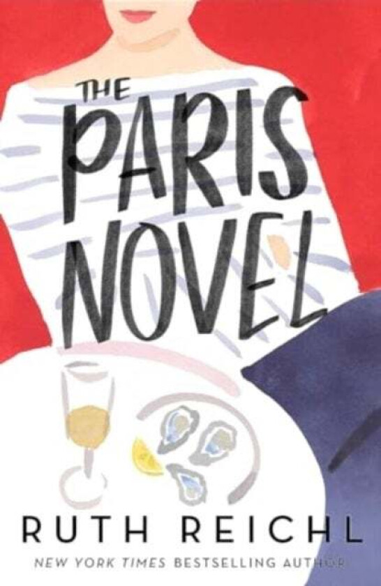 The Paris Novel Av Ruth Reichl