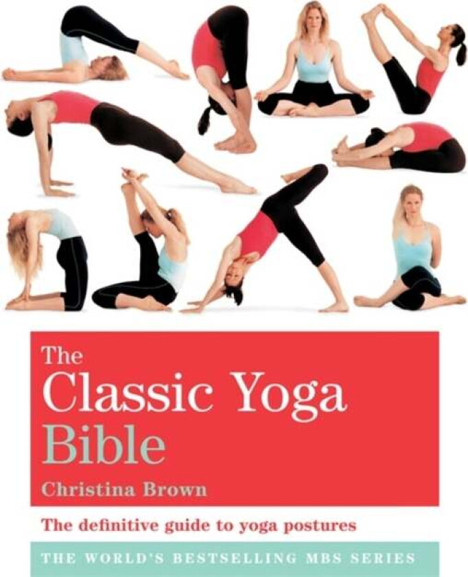 The Classic Yoga Bible av Christina Brown