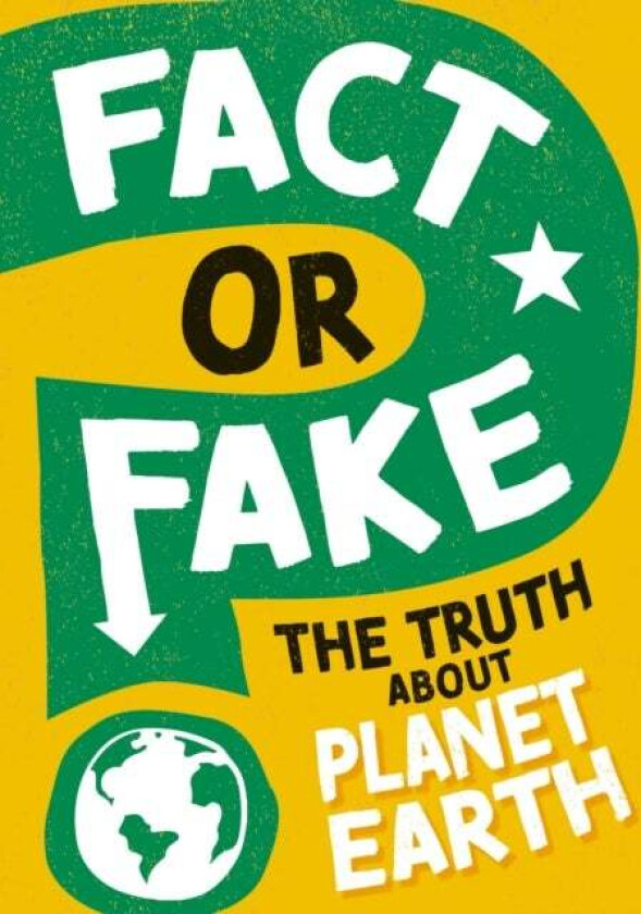 Fact or Fake?: The Truth About Planet Earth av Sonya Newland