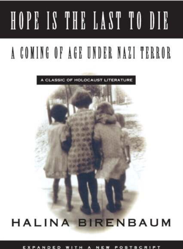 Hope is the Last to Die av Halina Birenbaum