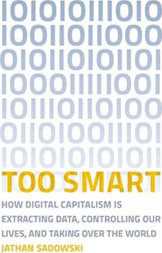 Too Smart av Jathan (Research Fellow Monash University - Caulfield campus) Sadowski