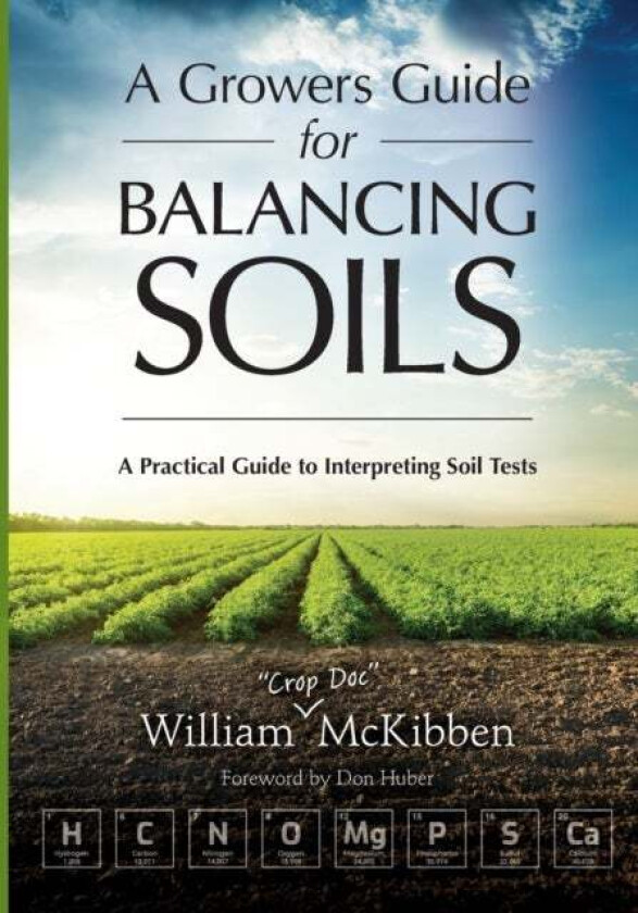 A Growers Guide for Balancing Soils av William McKibben