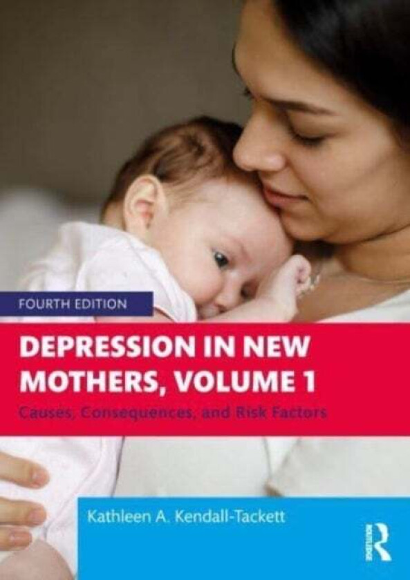 Depression in New Mothers, Volume 1 av Kathleen (Texas Tech University USA) Kendall-Tackett