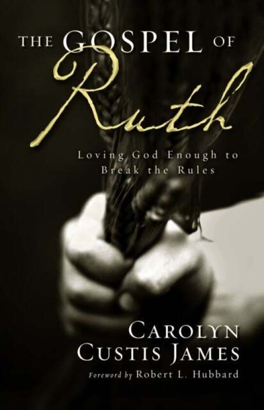 The Gospel of Ruth av Carolyn Custis James