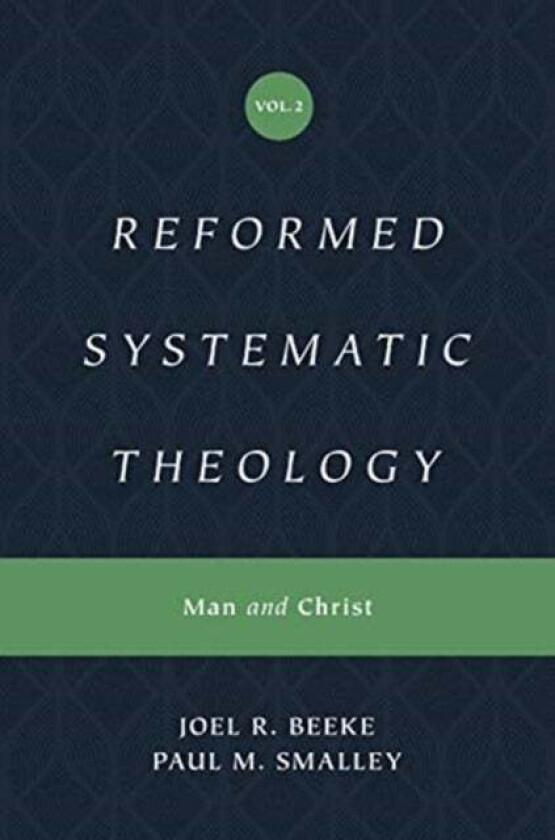 Reformed Systematic Theology, Volume 2 Av Joel Beeke, Paul M. Smalley