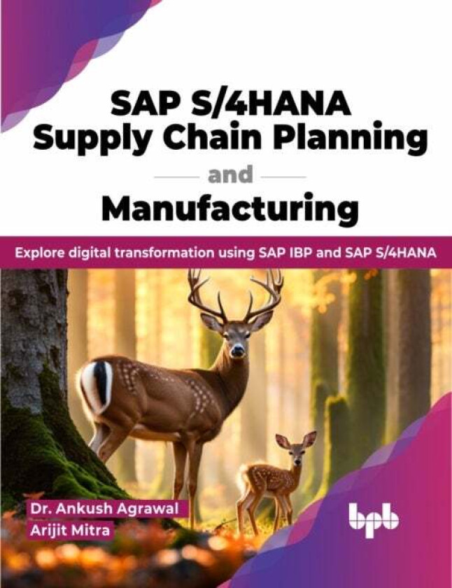 SAP S/4HANA Supply Chain Planning and Manufacturing av Agrawal Agrawal, Arijit Mitra
