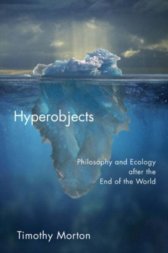 Hyperobjects av Timothy Morton