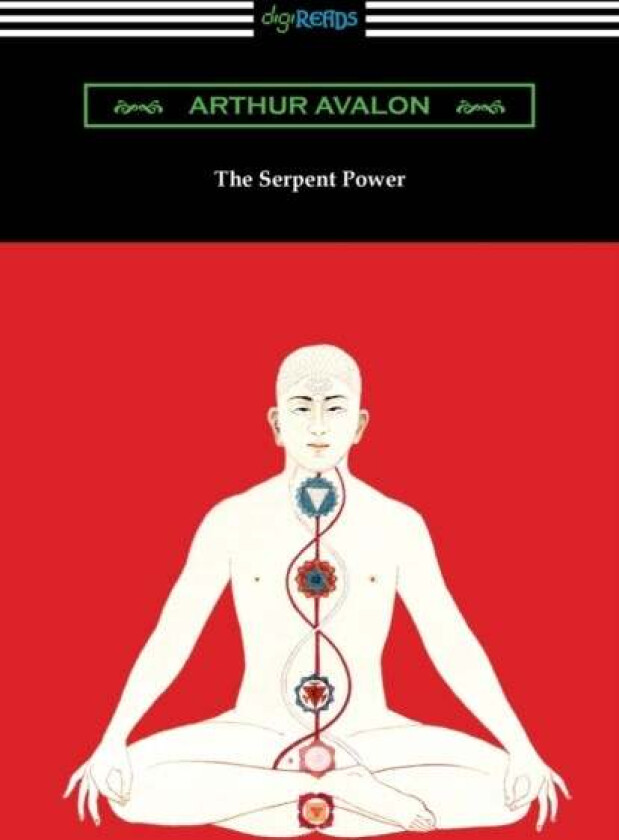The Serpent Power av Arthur Avalon, Sir John George Woodroffe