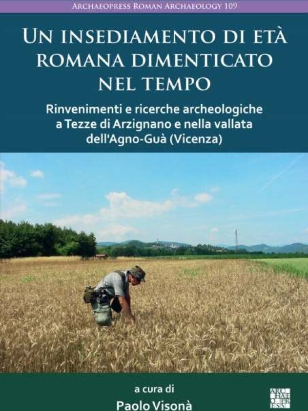 Un Insediamento Di Eta Romana Dimenticato Nel Tempo