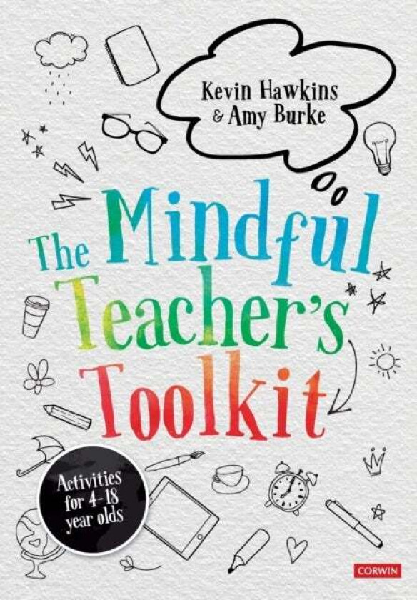 The Mindful Teacher's Toolkit av Kevin Hawkins, Amy Burke