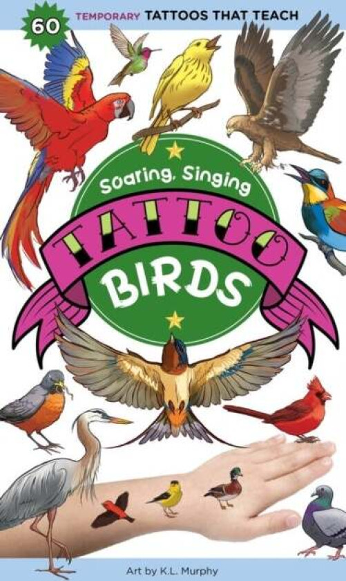 Soaring, Singing Tattoo Birds av Editors of Storey Publishing, K. L. Murphy