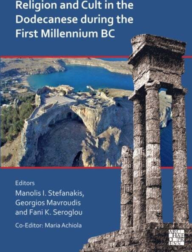 Religion and Cult in the Dodecanese During the First Millennium BC