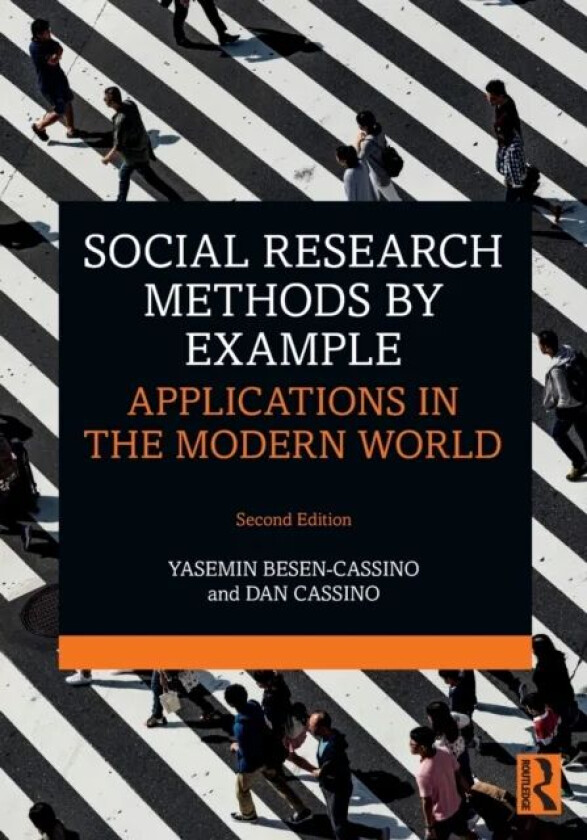 Social Research Methods by Example av Yasemin Besen-Cassino, Dan (Fairleigh Di Cassino