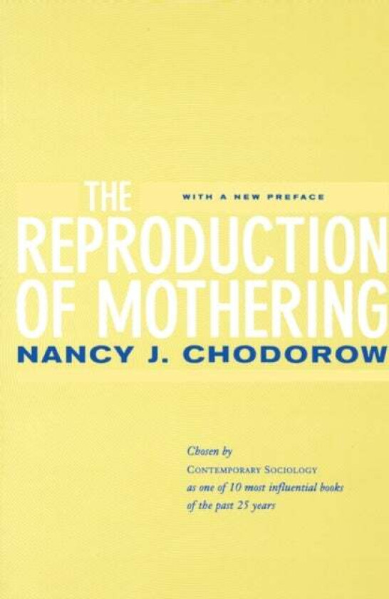 The Reproduction of Mothering av Nancy J. Chodorow