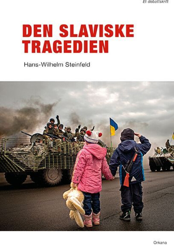 Den slaviske tragedien av Hans Wilhelm Steinfeld - Personlig Signert