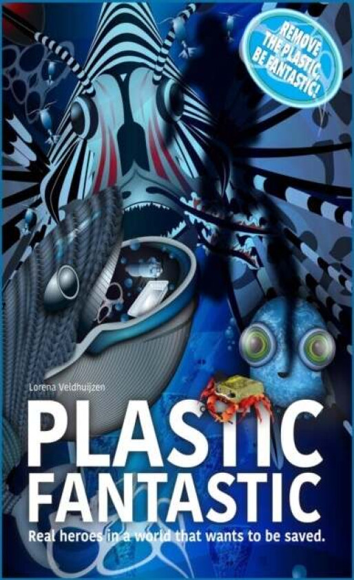 Plastic Fantastic av Lorena Veldhuijzen