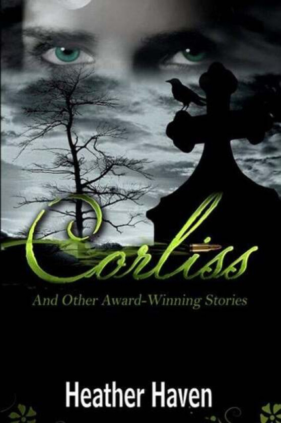 Corliss And Other Award-Winning Stories av Heather Haven