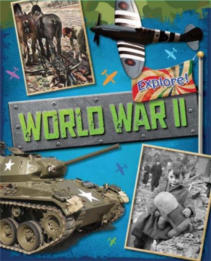 Explore!: World War Two av Jane Bingham