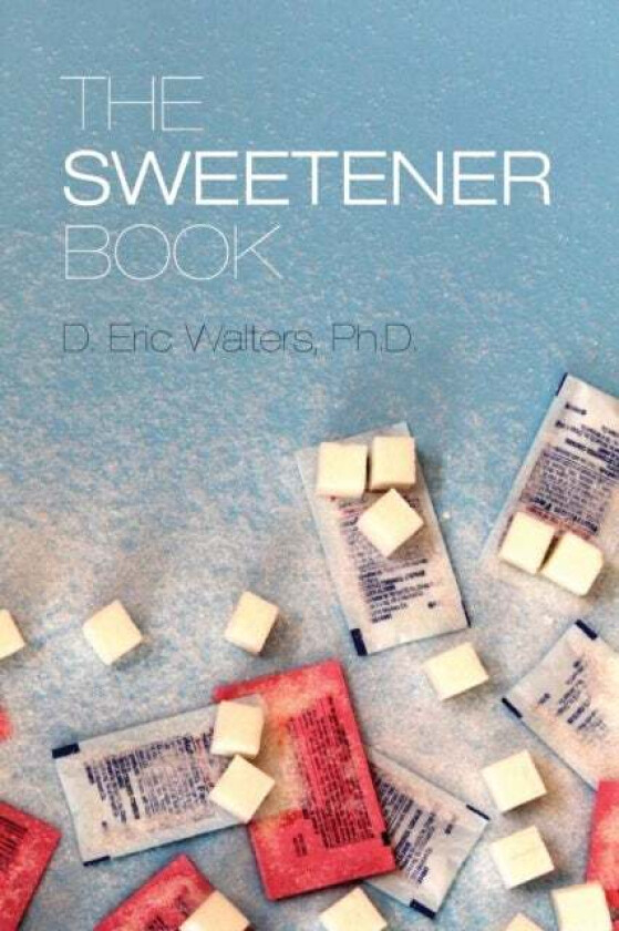 The Sweetener Book av D. Eric Walters