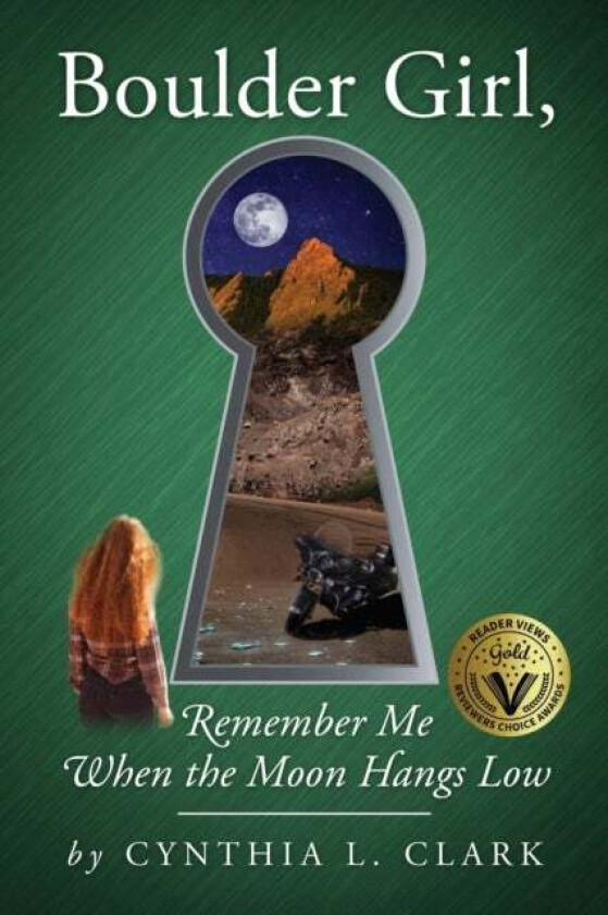 Boulder Girl, Remember Me When the Moon Hangs Low av Cynthia L Clark