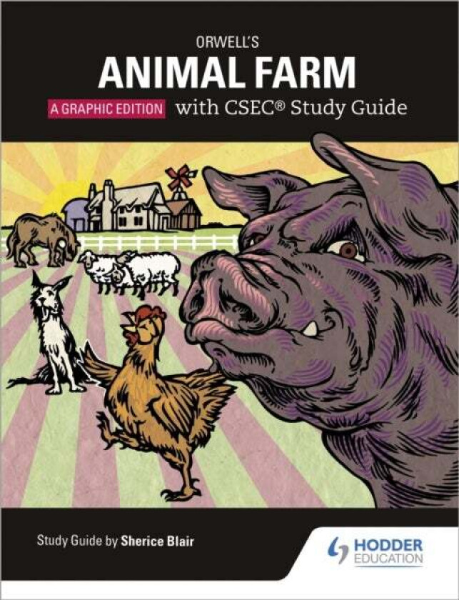 Orwell's Animal Farm: The Graphic Edition with CSEC Study Guide av Sherice Blair, Phil Page