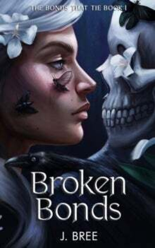Broken Bonds (The Bonds That Tie #1) av J. Bree