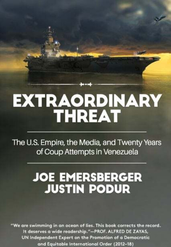 Extraordinary Threat av Justin Podur, Joe Emersberger