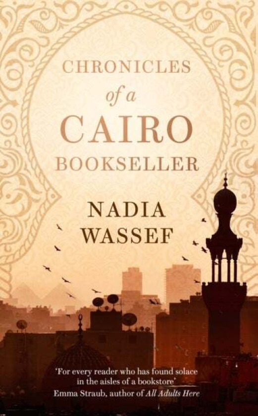 Chronicles of a Cairo Bookseller av Nadia Wassef