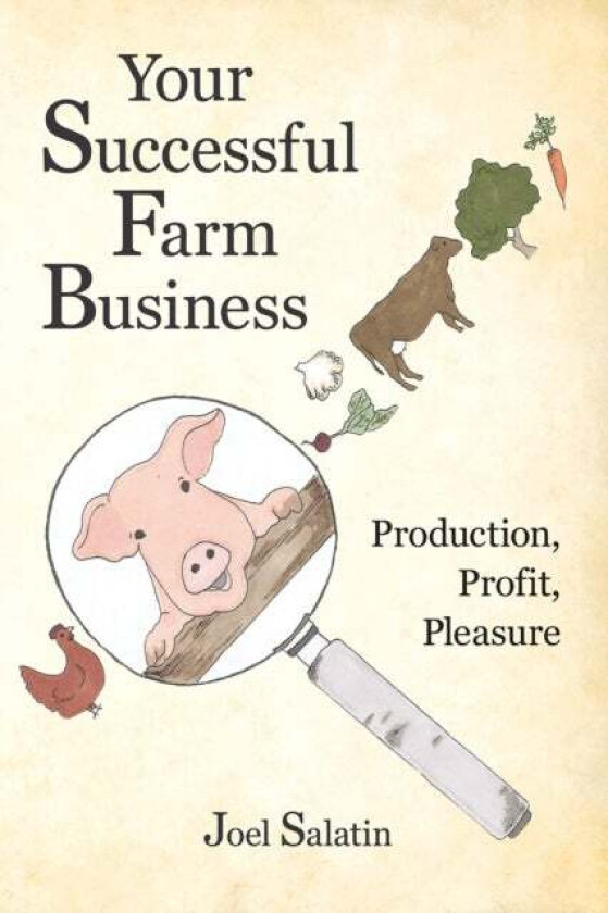 Your Successful Farm Business av Joel Salatin