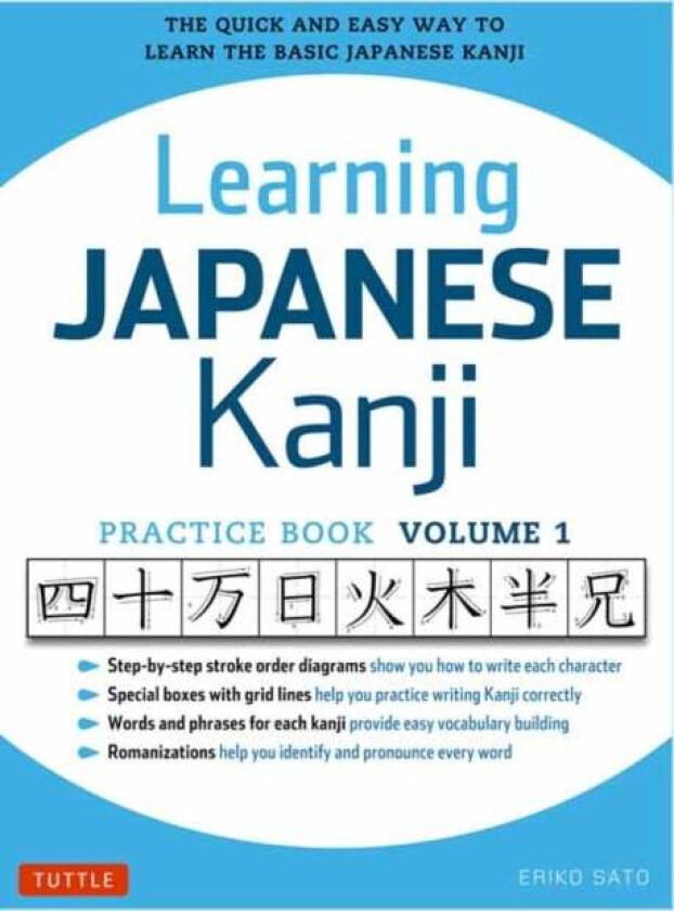 Learning Japanese Kanji Practice Book Volume 1 av Eriko Sato