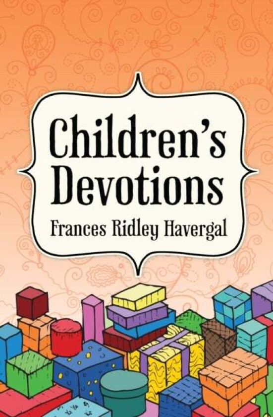 Children's Devotions av Frances Ridley Havergal