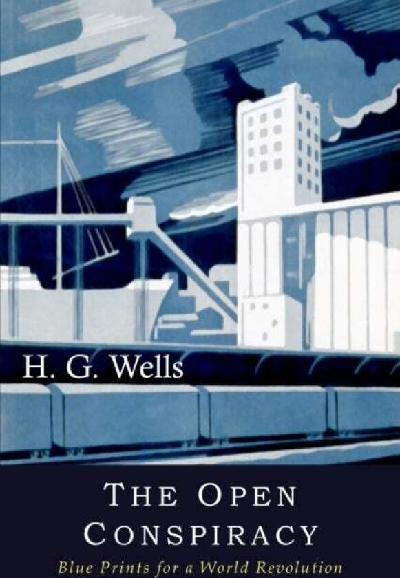 The Open Conspiracy av H G Wells