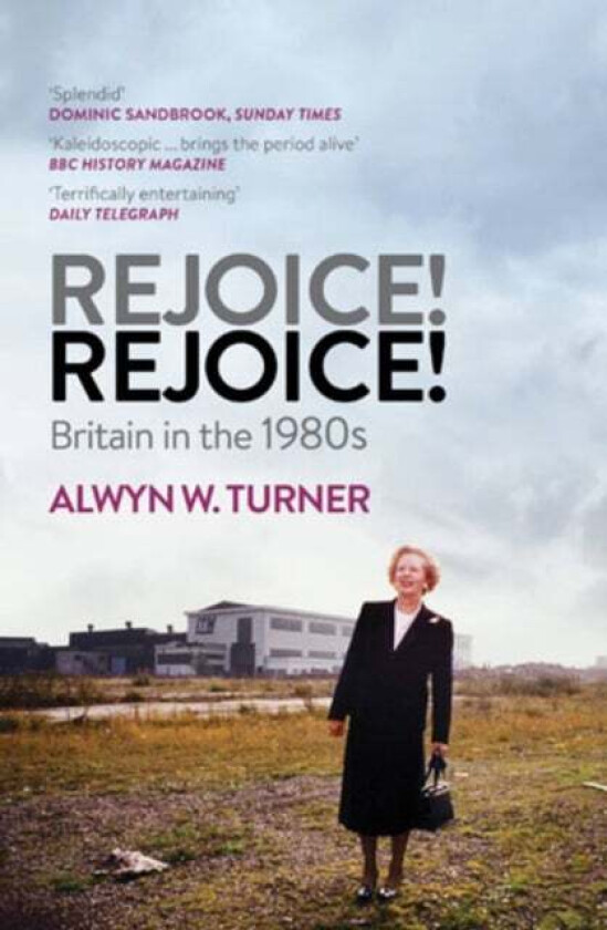 Rejoice! Rejoice! av Alwyn W. Turner