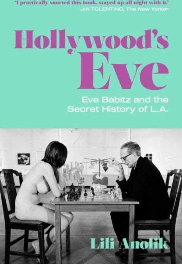 Hollywood's Eve av Lili Anolik