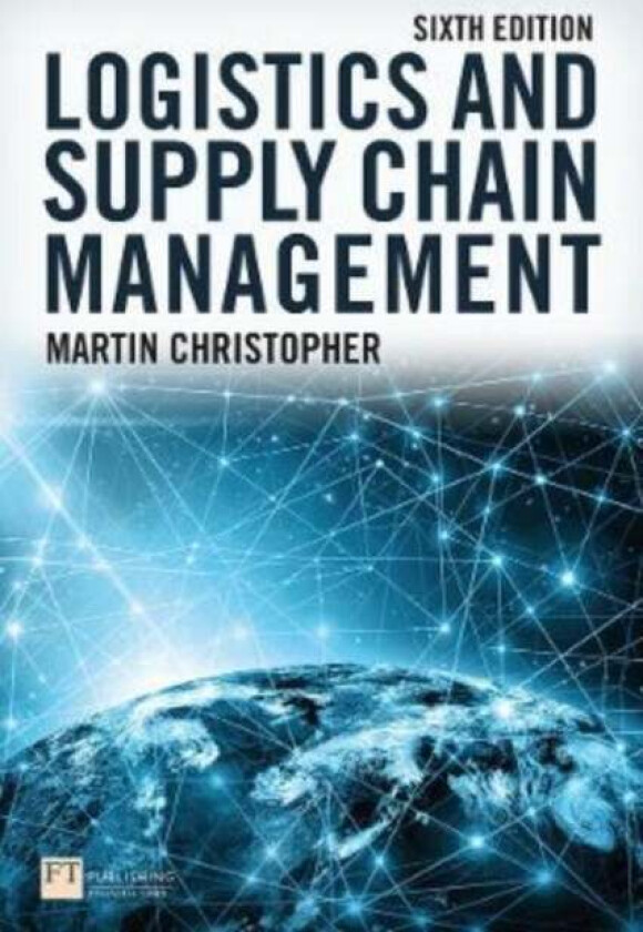 Logistics and Supply Chain Management av Martin Christopher