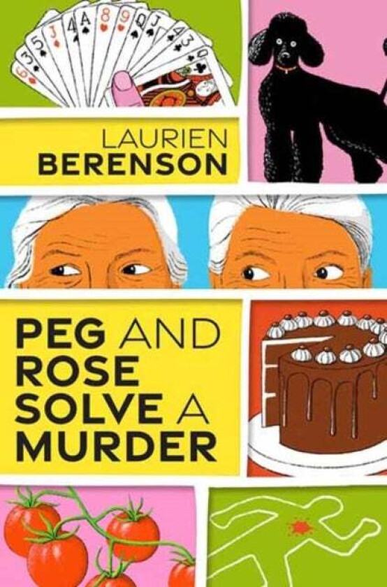 Peg and Rose Solve a Murder av Laurien Berenson