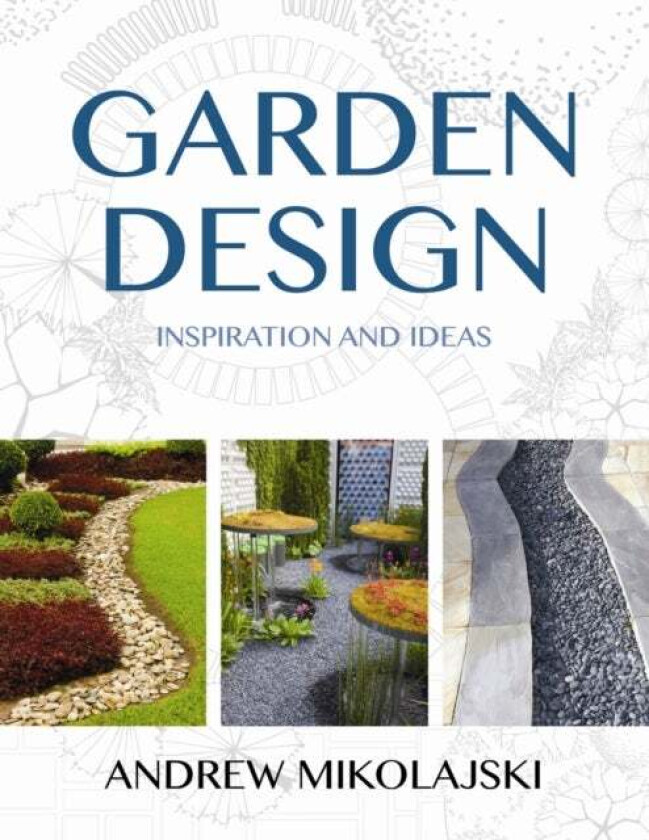 Garden Design av Andrew Mikolajski