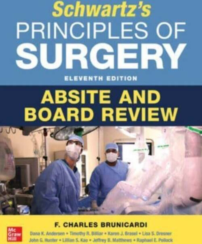 Schwartz's Principles of Surgery ABSITE and Board Review av F. Brunicardi, Dana Andersen, Timothy Billiar, Karen J. Brasel, Lisa Dresner, John Hu