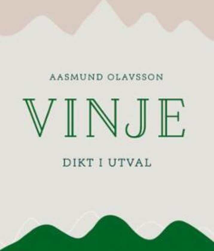 Dikt i utval av Aasmund Olavsson Vinje