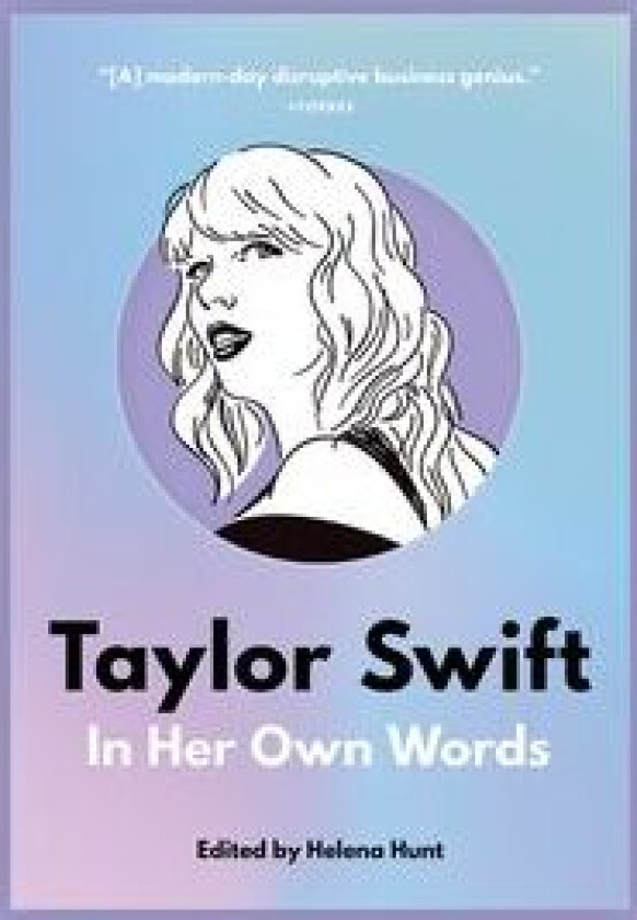 Taylor Swift: In Her Own Words av Helena Hunt