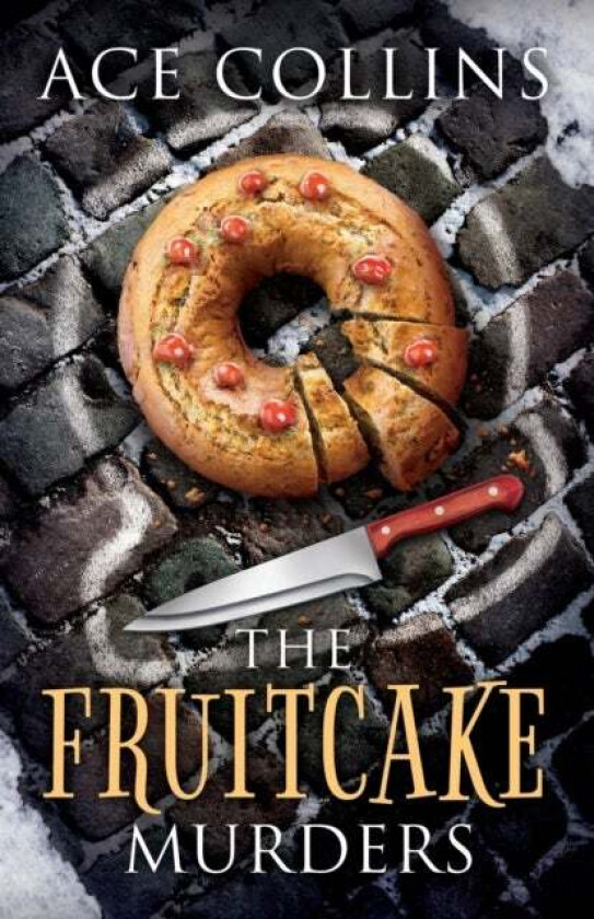 The Fruitcake Murders av Ace Collins