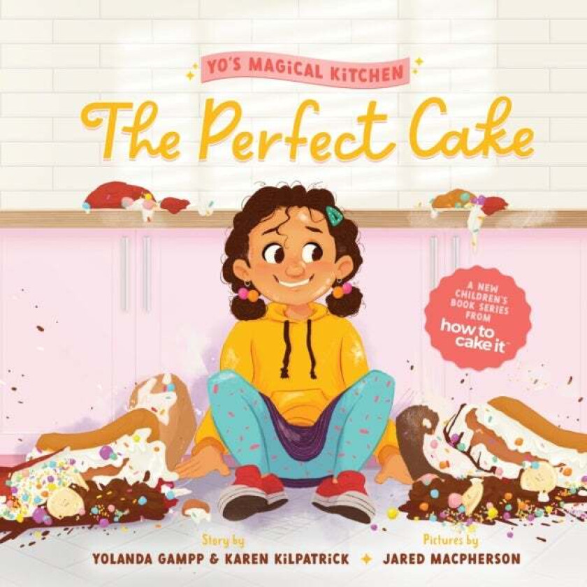 The Perfect Cake av Yolanda Gampp, Karen Kilpatrick