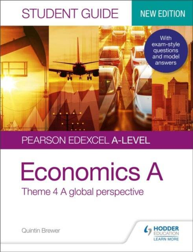 Pearson Edexcel A-level Economics A Student Guide: Theme 4 A global perspective av Quintin Brewer