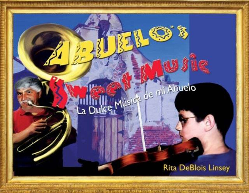 Abuelo's Sweet Music av Rita Deblois Linsey